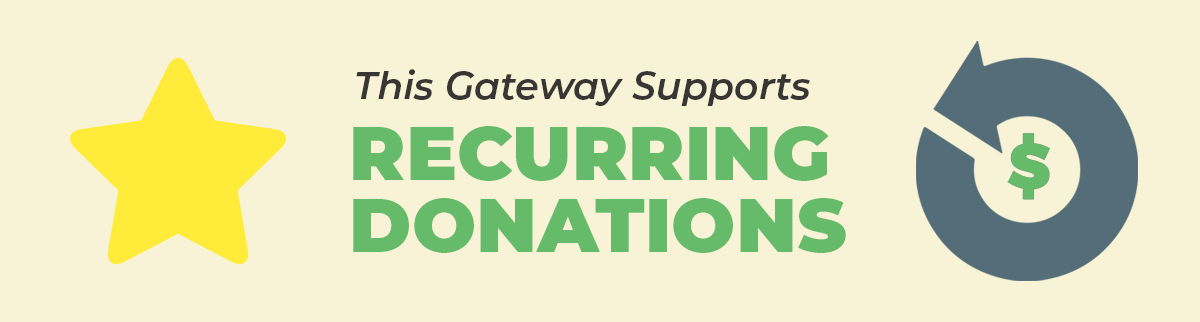 This gateway supports recurring donations.