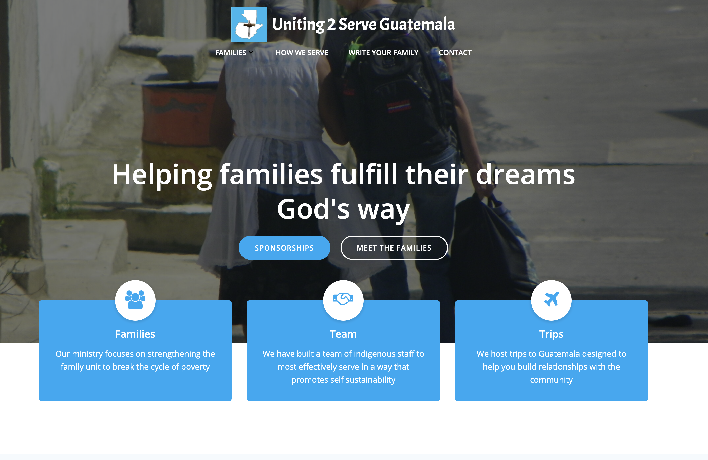 After the logo and name of the organization, there is a clear succinct menu followed by options to view sponsorships, meet the families, or learn more about families, teams, and trips. 