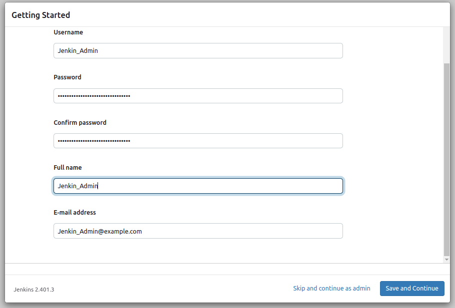 You must supply the administrator's Username, Password, Full Name, and email Address after the installation completes.