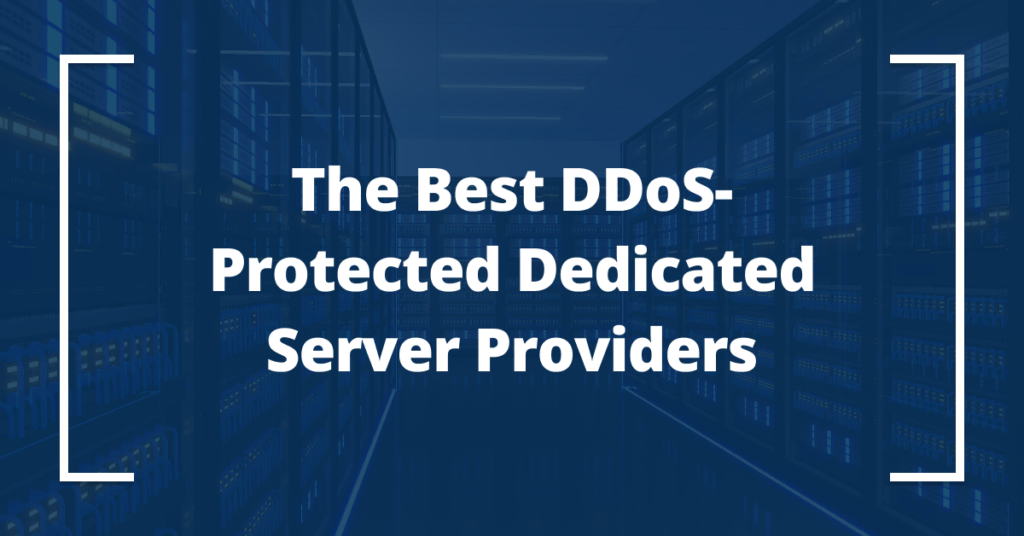 4 Best DDoS-Protected Dedicated Server Providers | Liquid Web