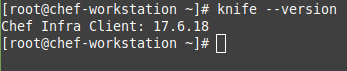 To check the Knife installation, run the knife --version command, which give the output shown.