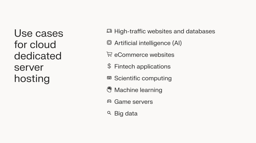 Use cases for cloud dedicated server hosting.