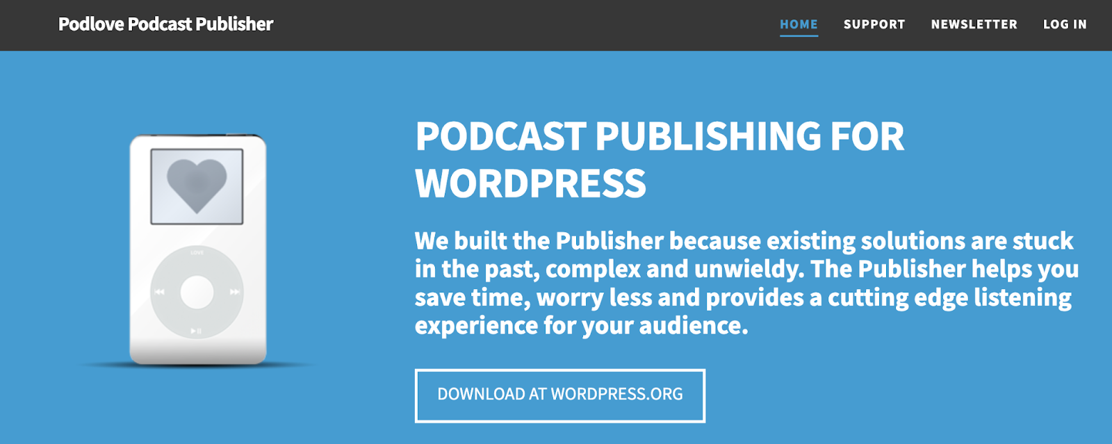 Podlove Podcast Publisher is a powerful free, open-source plugin for WordPress podcast hosting.