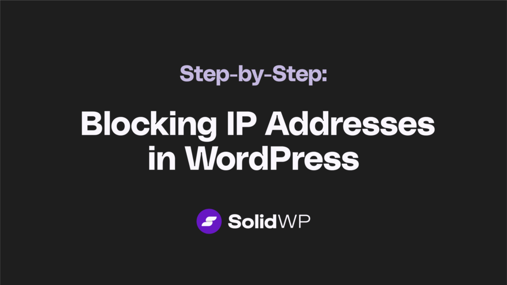 Step-by-Step: Blocking IP Addresses in WordPress | Liquid Web
