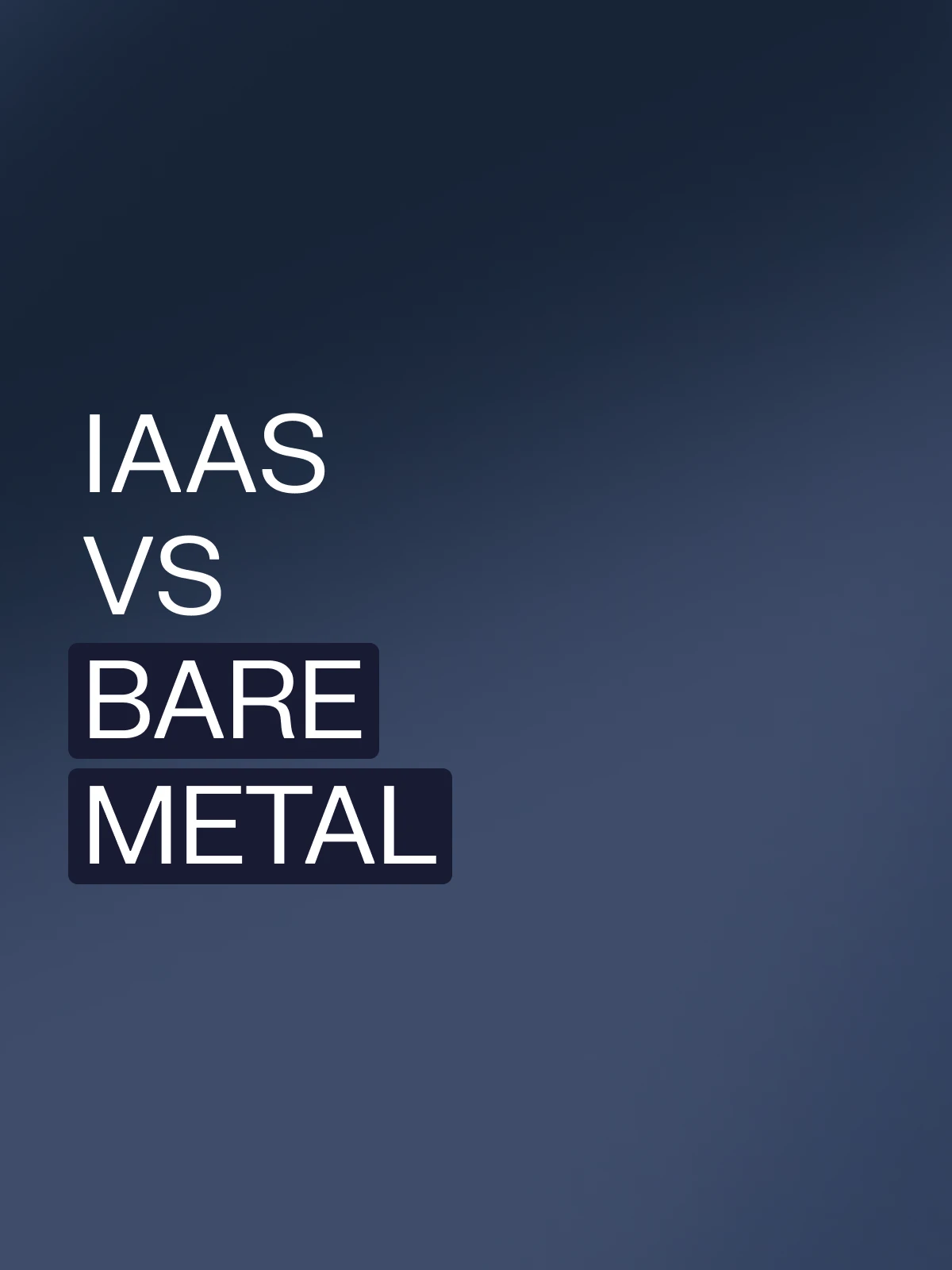 Exploring bare metal vs IaaS for your business.